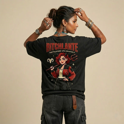 BITCHLANTE: Bad To People Who Deserve It